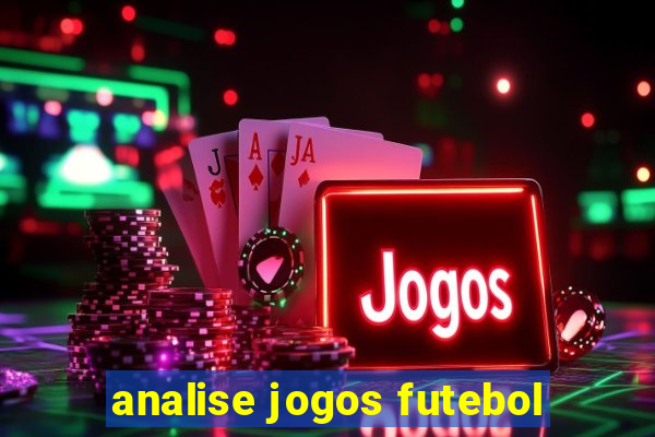 analise jogos futebol